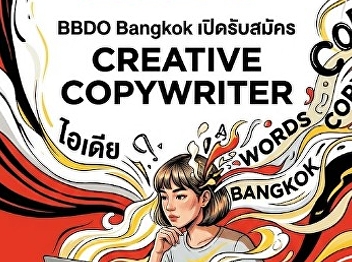 BBDO Bangkok is hiring a Creative
Copywriter.